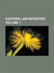 Eastern law reporter Volume 1,1230066098,9781230066097