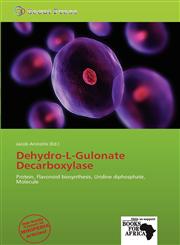 Dehydro-L-Gulonate Decarboxylase,6139390389,9786139390380