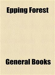 Epping Forest,1154564568,9781154564563