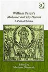 William Percy's Mahomet and His Heaven A Critical Edition,0754654060,9780754654063