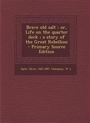 Brave Old Salt Or, Life on the Quarter Deck; A Story of the Great Rebellion - Primary Source Edition,1287646824,9781287646822