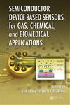 Semiconductor Device-Based Sensors for Gas, Chemical, and Biomedical Applications 1st Edition,1439813876,9781439813874