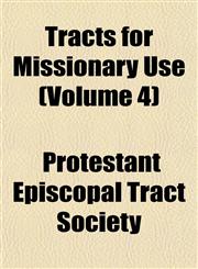 Tracts for Missionary Use (Volume 4),1152073311,9781152073319