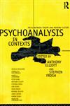 Psychoanalysis in Context Paths Between Theory and Modern Culture,0415097045,9780415097048