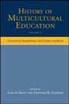 History of Multicultural Education Conceptual Frameworks and Curricular Issues,041550483X,9780415504836