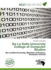 De La Salle University College of Computer Studies,6200712018,9786200712011