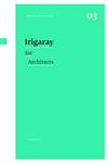 Irigaray for Architects,0415431336,9780415431330