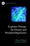 Cognitive Therapy for Chronic and Persistent Depression (Wiley Series in Clinical Psychology),0471892785,9780471892786
