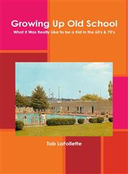 Growing Up Old School,1312399554,9781312399556