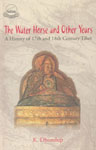 The Water Horse and Other Years A History of 17th and 18th Century Tibet 2nd Edition,8185102341,9788185102344