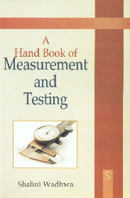 A Hand Book of Measurement and Testing,8176258296,9788176258296