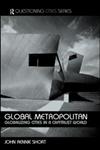 Global Metropolitan,041530542X,9780415305426