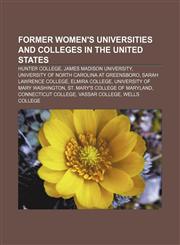 Former women's universities and colleges in the United States Hunter College, James Madison University,115691650X,9781156916506