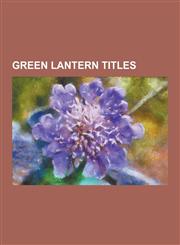 Green Lantern Titles Blackest Night, Emerald Dawn, Green Lantern-Superman: Legend of the Green Flame, Green Lantern: Evil's Might, Green La,1230481338,9781230481333