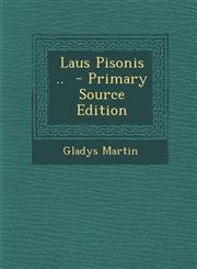 Laus Pisonis .. - Primary Source Edition,1287596886,9781287596882