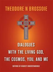Dialogues With The Living God, The Cosmos, You, And Me,1770976655,9781770976658