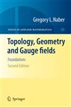 Topology, Geometry and Gauge fields Foundations,1461426820,9781461426820