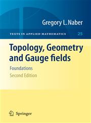 Topology, Geometry and Gauge fields Foundations,1461426820,9781461426820