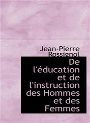 De l'éducation et de l'instruction des Hommes et des Femmes,111002830X,9781110028306