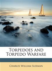 Torpedoes and Torpedo Warfare,1146708246,9781146708241