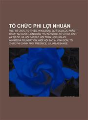 Tổ chức phi lợi nhuận PBS, Tổ chức từ thiện, WikiLeaks, Quỹ Mozilla, Phẫu thuật Nụ cười, Liên đoàn Phụ nữ Quốc tế vì Hòa bình và Tự do,123388543X,9781233885435