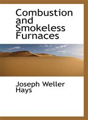 Combustion and Smokeless Furnaces,1117120201,9781117120201