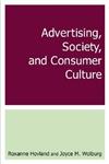 Advertising, Society and Consumer Culture,0765615460,9780765615466