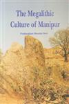 The Megalithic Culture of Manipur 1st Edition,8173201137,9788173201134