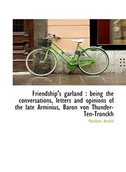 Friendship's garland being the conversations, letters and opinions of the late Arminius, Baron von,1115752596,9781115752596
