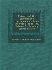 Extracts of the Journals and Correspondence from the Year 1783 to 1852 Volume 2,1289843619,9781289843618