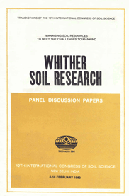 Whither Soil Research : Panel Discussion Papers - 12th International Congress of Soil Science New Delhi, India - 8-16 February - 1982 1st Edition