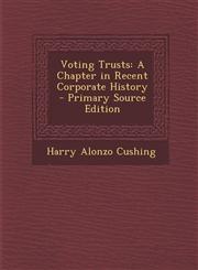 Voting Trusts A Chapter in Recent Corporate History - Primary Source Edition,1295630133,9781295630134