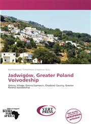 Jadwigów, Greater Poland Voivodeship,6138976312,9786138976318