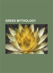 Greek Mythology Pluto (Mythology), Troilus, List of Greek Mythological Figures, Apollo, Trojan War, Argonautica, Myrrha, Sparta, Athen,1230690549,9781230690544
