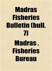 Madras Fisheries Bulletin (bull. 7),1153016826,9781153016827