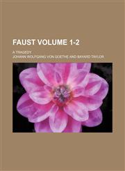 Faust Volume 1-2; a tragedy,1151052302,9781151052308