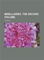 Misellanies. the Second Volume.,1151091200,9781151091208