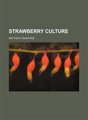 Strawberry Culture,115450574X,9781154505740