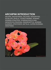 Archipini Introduction Archips, Argyrotaenia, Archipini, Adoxophyes, Dichelopa, Aphelia, Chionothremma, Isodemis, Isodemis stenotera,1233133136,9781233133130