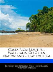 Costa Rica Beautiful Waterfalls, Go Green Nation And Great Tourism,1242124144,9781242124143