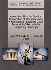 Associated Hospital Service Corporation of Massachusetts v. Hassett U.S. Supreme Court Transcript of Record with Supporting Pleadings,1270322575,9781270322573