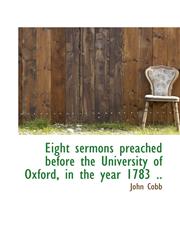 Eight Sermons Preached Before the University of Oxford, in the Year 1783 ..,1115725742,9781115725743