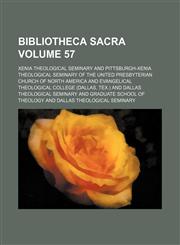Bibliotheca sacra Volume 57,1153920441,9781153920445