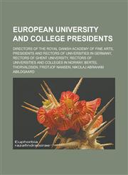 European university and college presidents Directors of the Royal Danish Academy of Fine Arts,1233169513,9781233169511