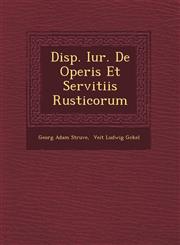 Disp. Iur. De Operis Et Servitiis Rusticorum,1249485924,9781249485926