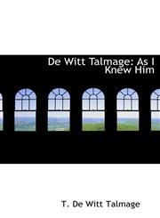 De Witt Talmage As I Knew Him,1140649868,9781140649861