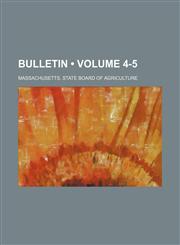 Bulletin (Volume 4-5),1235690512,9781235690518