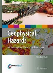 Geophysical Hazards Minimizing Risk, Maximizing Awareness,9048132355,9789048132355
