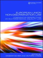 European Union Discrimination Law Comparative Perspectives on Multidimensional Equality Law,041545722X,9780415457224