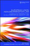 European Union Discrimination Law Comparative Perspectives on Multidimensional Equality Law,041545722X,9780415457224